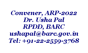 Rounded Rectangle: Convener, ARP-2022Dr. Usha PalRPDD, BARCushapal@barc.gov.inTel: +91-22-2559-3768